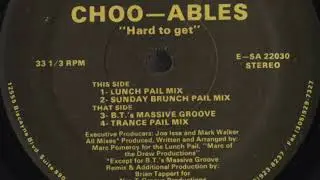 Choo-Ables – Hard To Get (Sunday Brunch Pail Mix)