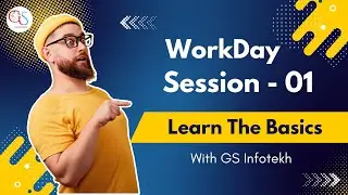Workday Session 1 | Learn the Basics of Workday HCM | GS Infotekh Training #techskills #coding