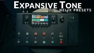 Line 6 Helix Presets | Expansive Tone | 