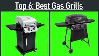 Best Gas Grills 2021 || Top 6 Best Gas Grills Reviews 2021