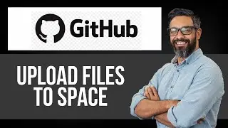 How to Upload File to Space on Github — Step by Step GitHub Tutorial