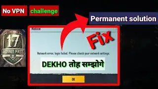 PUBG MOBILE: NETWORK ERROR LOGIN FAILED PLEASE CHECK YOUR NETWORK SETTINGS PROBLEM 100% SOLUTION