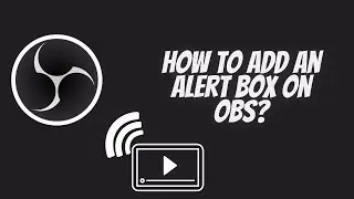 How to Add Alert Box to OBS in 5 Minutes FAST!