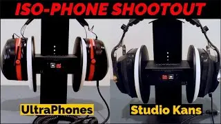 Iso-Phone Shootout # 3 - UltraPhones vs Studio Kans