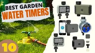 TOP 10 Best Garden Water Timers Reviews in 2024