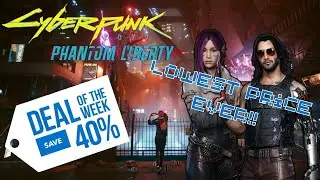Lowest Price EVER for Cyberpunk 2077 Phantom Liberty! Deal of the Week June 2024