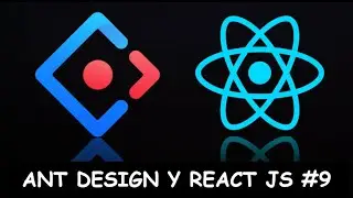 Ant Design #9 || Form (Formulario) || React JS y Ant Design