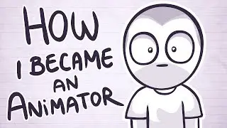 How I Became An Animator