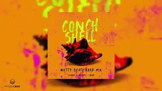 Conch Shell | Machel • Skinny • Iwer [Wetty Beatz Roadmix] 2020 Soca