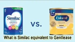 What is Similac equivalent to Gentlease?
