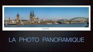 Montage photo - La photo panoramique