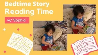 Bedtime Stories (Reading Time with Sophia)