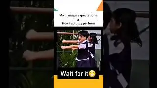 Mangers expectations vs reality #funnyshorts #memes #funnyvideo #funny #funtime #workenvironment