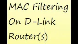 MAC Filtering On D-Link Router