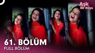 Aşk Bir Rüya Hint Dizisi | 61. Bölüm