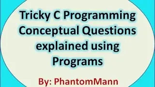 C Programming Tricky Interview Questions | Input Output Mistakes and Useful Concepts 7