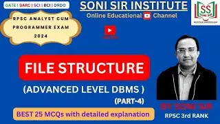FILE STRUCTURE | DBMS | ADVANCED LEVEL SERIES | RPSC ACP EXAM 2024 | PART-4