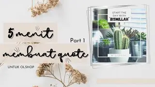 CARA CEPAT MEMBUAT QUOTE PART 1 (5 MENIT JADI) #quote #feedinstagram #olshop #ide #youtuberpemula