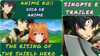THE RISING OF THE SHIELD HERO - O Animê Do Otaku Mais Resmungao De Todos