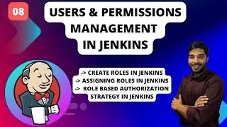 08 | Jenkins Users Management | How Manage User Permissions In Jenkins |  