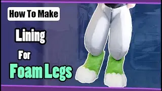 How To Make Foam Leg Lining | Fursuit Tutorial + PDF Pattern