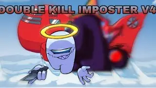 DOUBLE KILL IMPOSTER V4