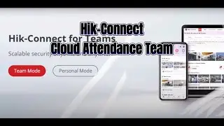 Hik Vision: Hik -Connect Cloud Attendance Team w Hik Vision MinMoe Access Control by use Hik Cloud