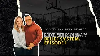 Mindset Monday | Belief System | Episode #1