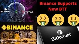 Binance Supports New BTT SOON Do You Own Bittorrent??????
