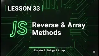 033 JavaScript Array Methods Explained: Reverse, Slice, Splice & More | #33