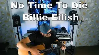 No Time To Die - Billie Eilish (Fingerstyle Guitar Cover)