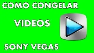 Tutorial Sony Vegas: Congelar Imagem