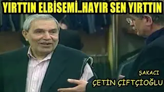 BU ELBİSE YIRTIK Şakacı Çetin Çiftçioğlu