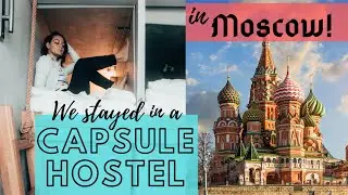 Coolest Hostel in Moscow! (Russia Travel Vlog)