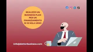 REALIZZO UN BUSINESS PLAN PER UN FINANZIAMENTO DI 30 MILA EURO