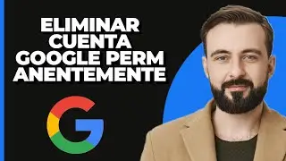 Cómo eliminar una cuenta de Google permanentemente (2024)
