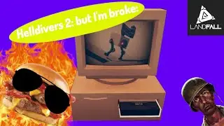 Helldivers 2 but I'm broke