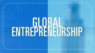 Global Entrepreneurship - Texas Summer