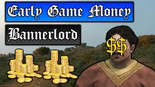 The BEST EARLY GAME money making method in Bannerlord!