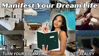 How to Manifest Your Dream Life: 5 Steps to Attract Anything You Want