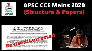 APSC CCE Mains 2020: Structure & Papers (Revised/Corrected)