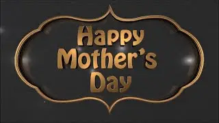 Happy Mother's Day Greetings Intros Video Pack | Adobe After Effects Designs
