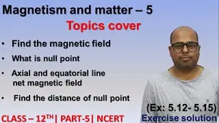 Magnetism and matter exercise solution | ncert solution physics | part 5