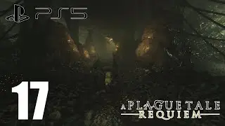 A Plague Tale: Requiem | PS5 | Part 17