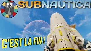 SUBNAUTICA [FR] - C'est la FIN de Subnautica #16