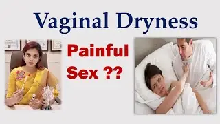 Vaginal Dryness | Painful Sex | பெண்ணுறுப்பு வறட்சி  | Dr.Deepa Ganesh | Cosmetic Gynecologist.