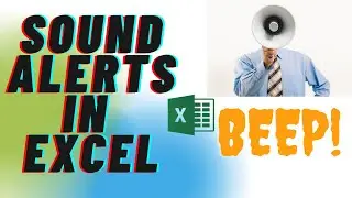 Generate Sound Alerts in Excel | Beep Sound in Excel