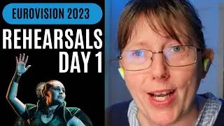 Rehearsals Day 1 - Eurovision 2023 -  Reaction/Recap
