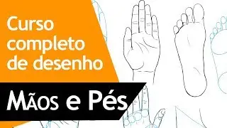 Learn to draw HANDS and FEET once and for all - Lesson 3 (Complete Drawing Course)