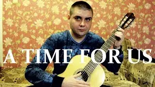 A TIME FOR US | Romeo and Juliet theme | Classical guitar | TABS